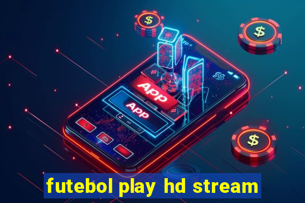 futebol play hd stream